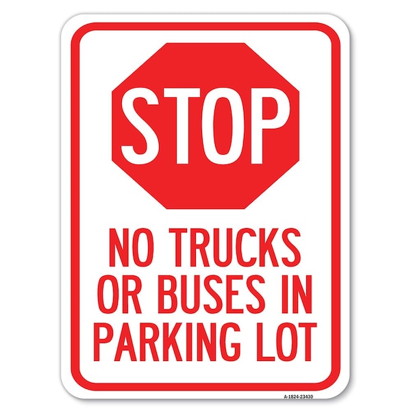 Parking Lot Rules Stop No Trucks or Buses in Parking Lot Heavy-Gauge Aluminum Parking, A-1824-23430
